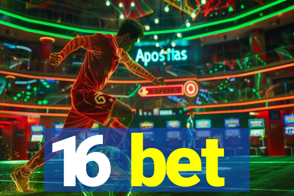 16 bet
